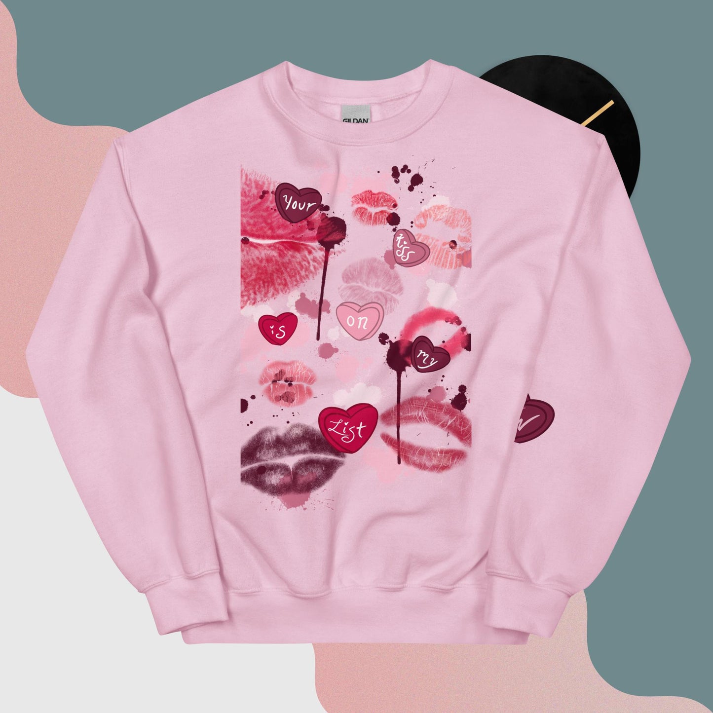 Your Kiss is on My List Sweatshirt