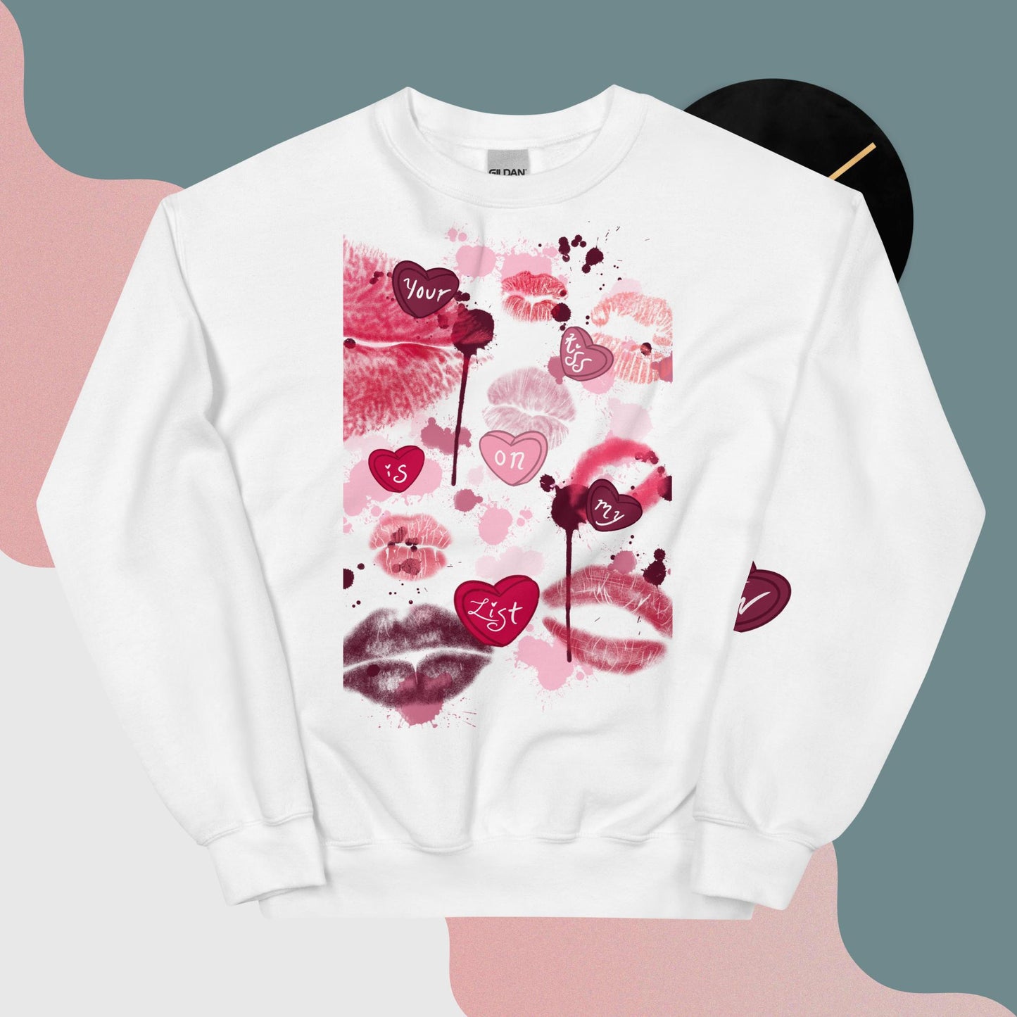 Your Kiss is on My List Sweatshirt