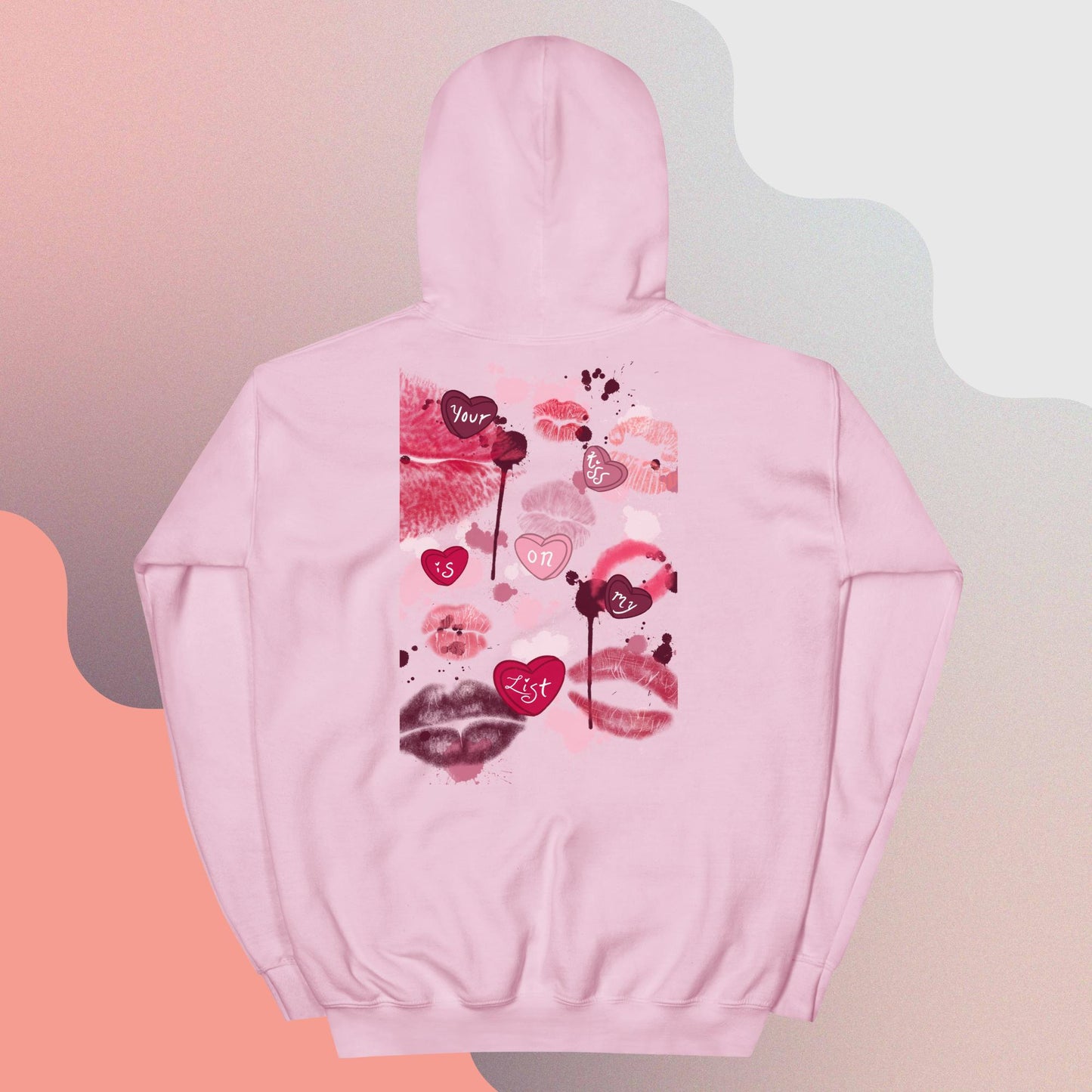 Your Kiss is on My List Hoodie